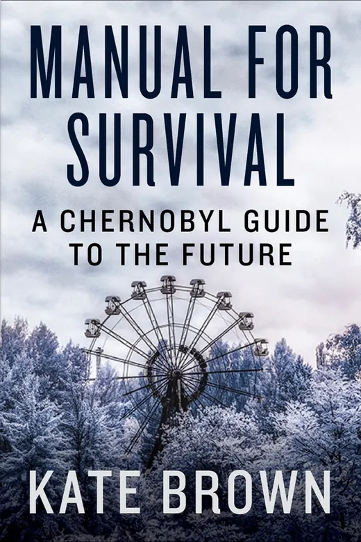 The cover of Manual for Survival : A Chernobyl Guide to the Future (9780393652529)