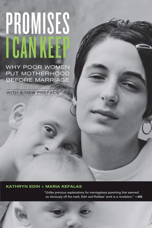 The cover of Promises I Can Keep: Why Poor Women Put Motherhood Before Marriage