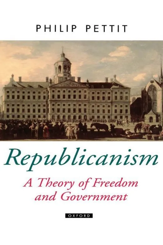 The cover of Republicanism: A Theory of Freedom and Government (Oxford Political Theory)