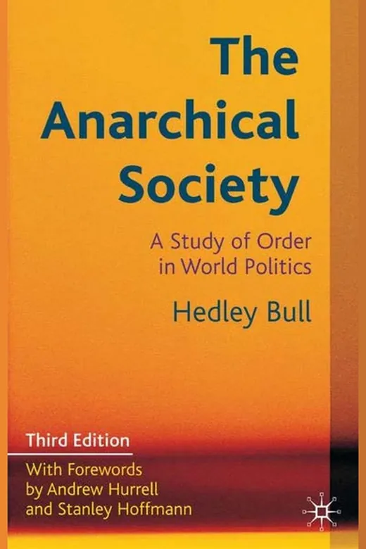 The cover of The Anarchical Society A Study of Order in World Politics