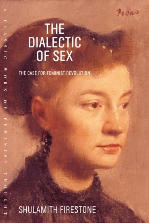The cover of The Dialectic of Sex: The Case for Feminist Revolution
