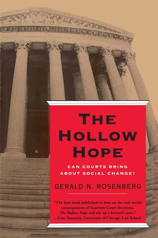 The cover of The Hollow Hope: Can Courts Bring About Social Change?