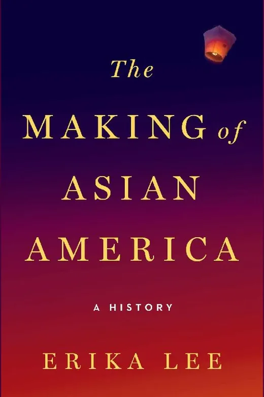 The cover of The Making of Asian America: A History