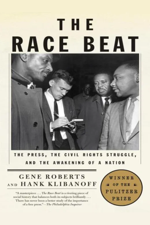 The cover of The Race Beat: The Press, the Civil Rights Struggle, and the Awakening of a Nation