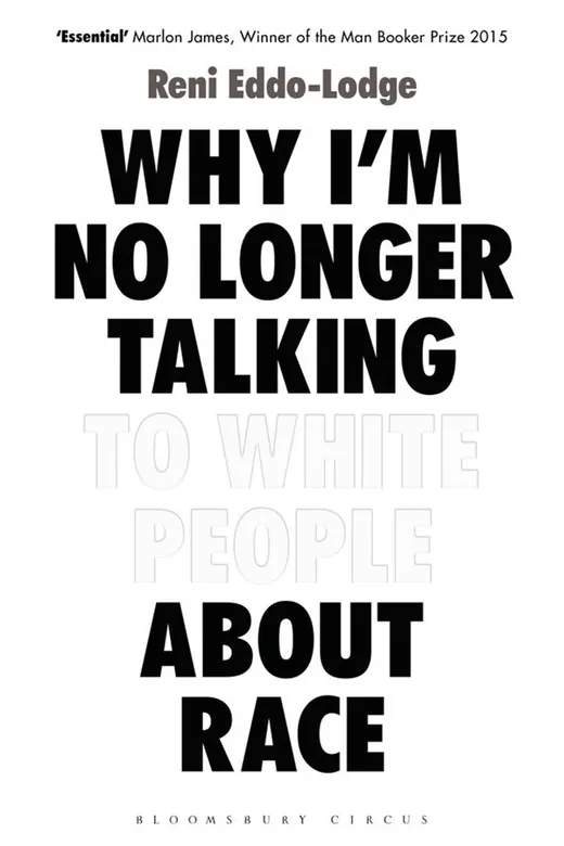 The cover of Why I’m No Longer Talking to White People About Race