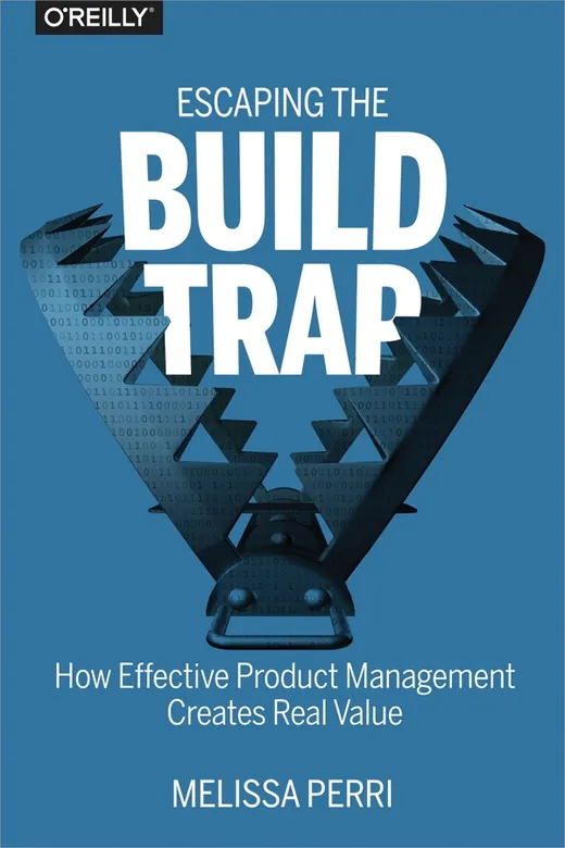 The cover of Escaping the Build Trap