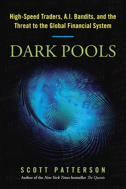 The cover of Dark Pools: The Rise of the Machine Traders and the Rigging of the U.S. Stock Market