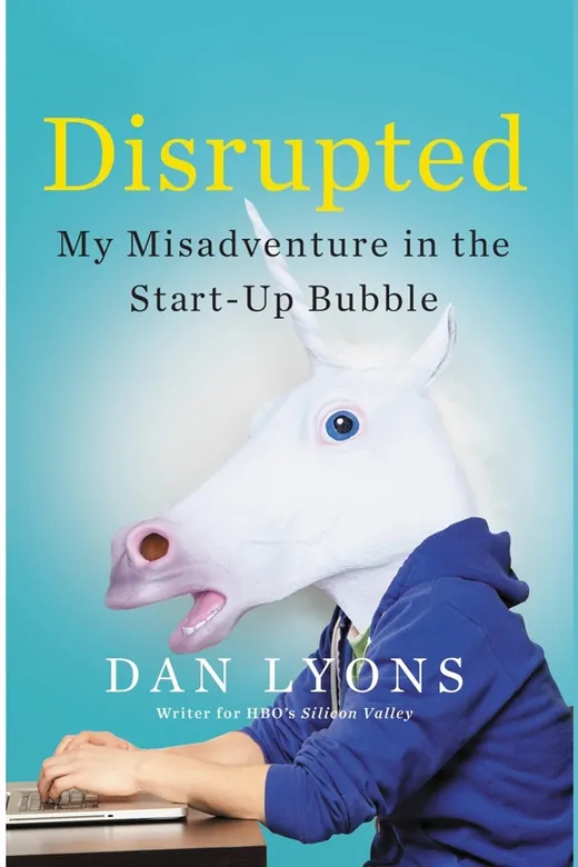 The cover of Disrupted: My Misadventure in the Start Up Bubble