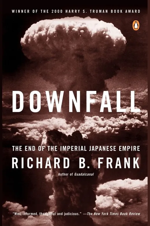 The cover of Downfall : the end of the Imperial Japanese Empire