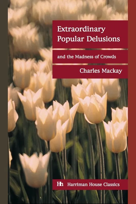 The cover of Extraordinary Popular Delusions and the Madness of Crowds
