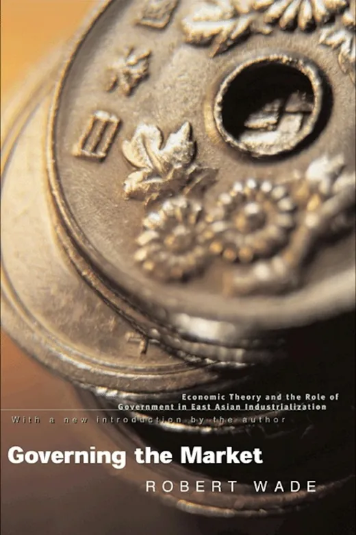 The cover of Governing the Market Economic Theory and the Role of Government in East Asian Industrialization