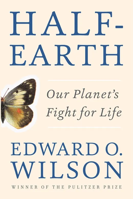The cover of Half Earth: Our Planet's Fight for Life