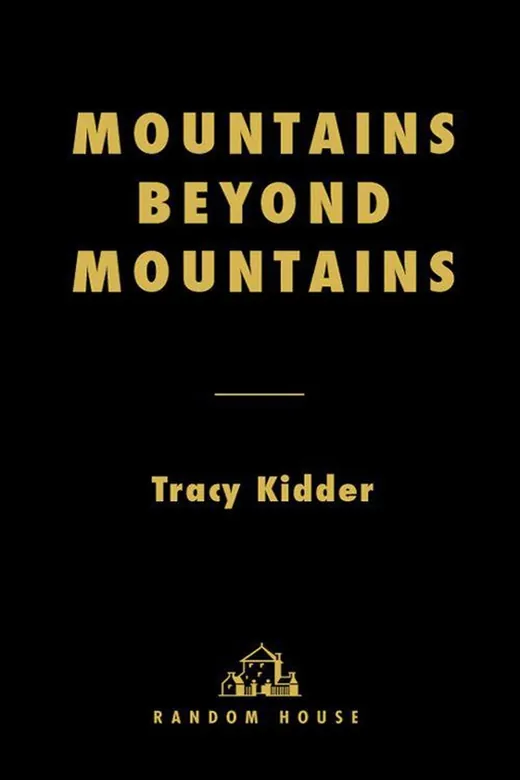 The cover of Mountains Beyond Mountains: The Quest of Dr. Paul Farmer, a Man Who Would Cure the World