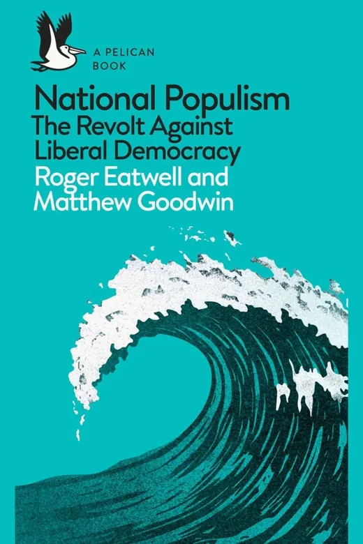 The cover of National Populism: The Revolt Against Liberal Democracy