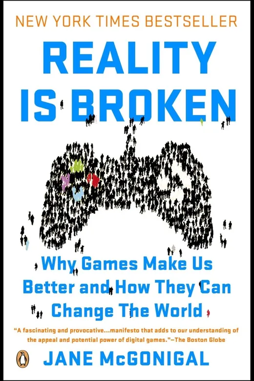 The cover of Reality Is Broken: Why Games Make Us Better and How They Can Change the World