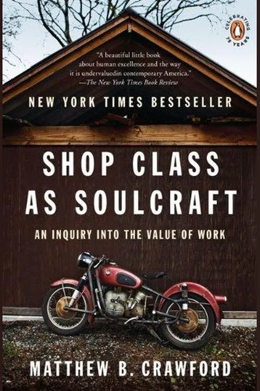 The cover of Shop Class as Soulcraft: An Inquiry Into the Value of Work