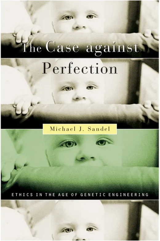 The cover of The Case against Perfection: Ethics in the Age of Genetic Engineering