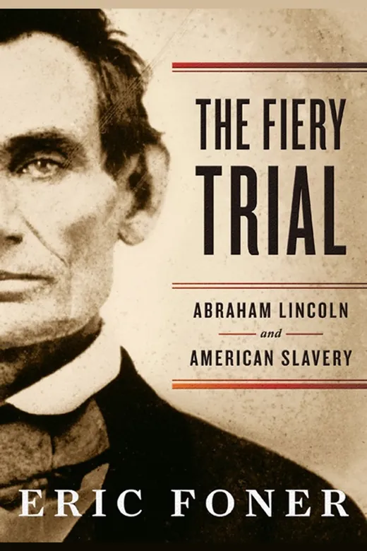 The cover of The Fiery Trial: Abraham Lincoln and American Slavery