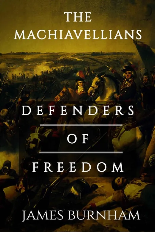 The cover of The Machiavellians: Defenders of Freedom