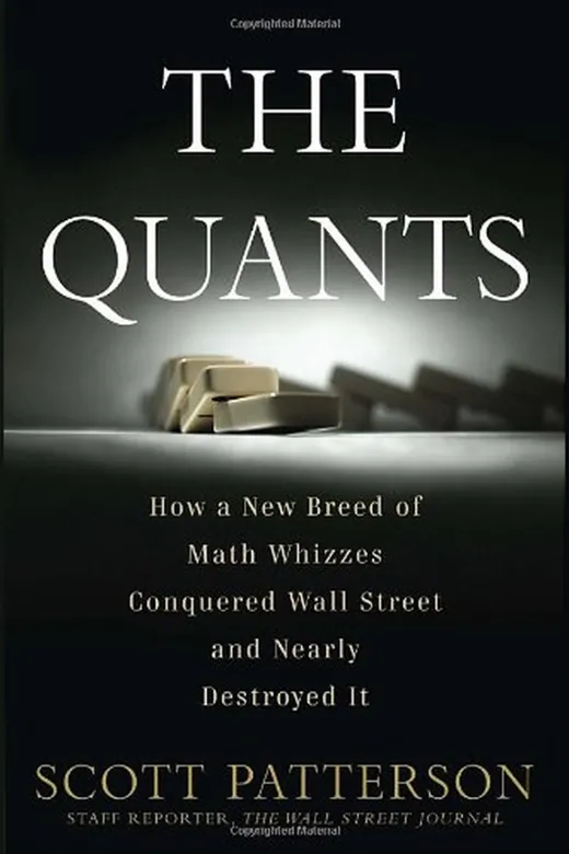 The cover of The Quants: How a New Breed of Math Whizzes Conquered Wall Street and Nearly Destroyed It